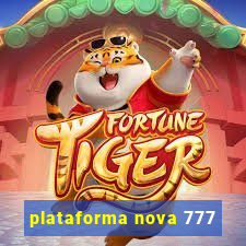 plataforma nova 777